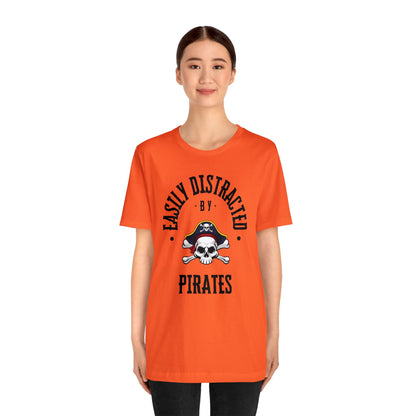 Easily Distracted By Pirates T-Shirt