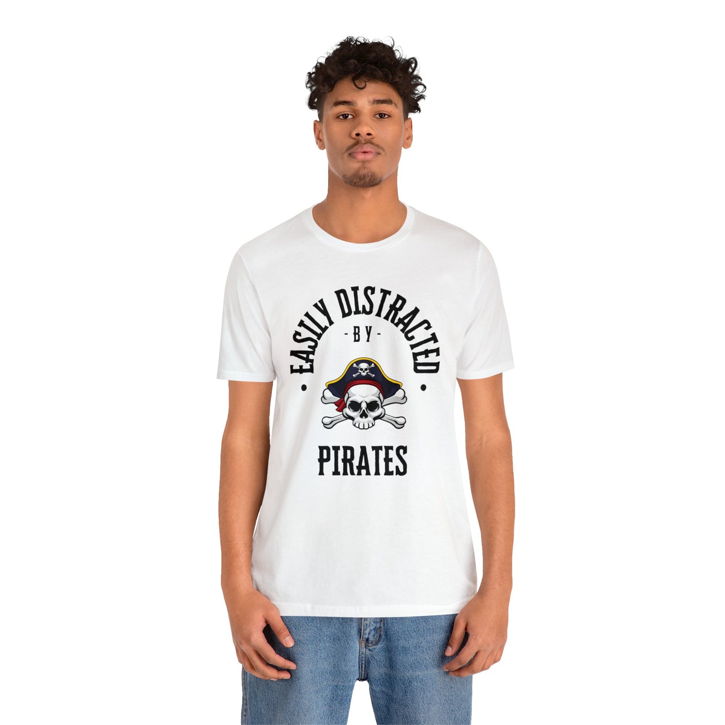 Easily Distracted By Pirates T-Shirt