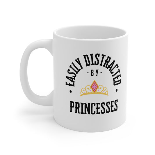 Easily Distracted By Princesses Mug 11oz