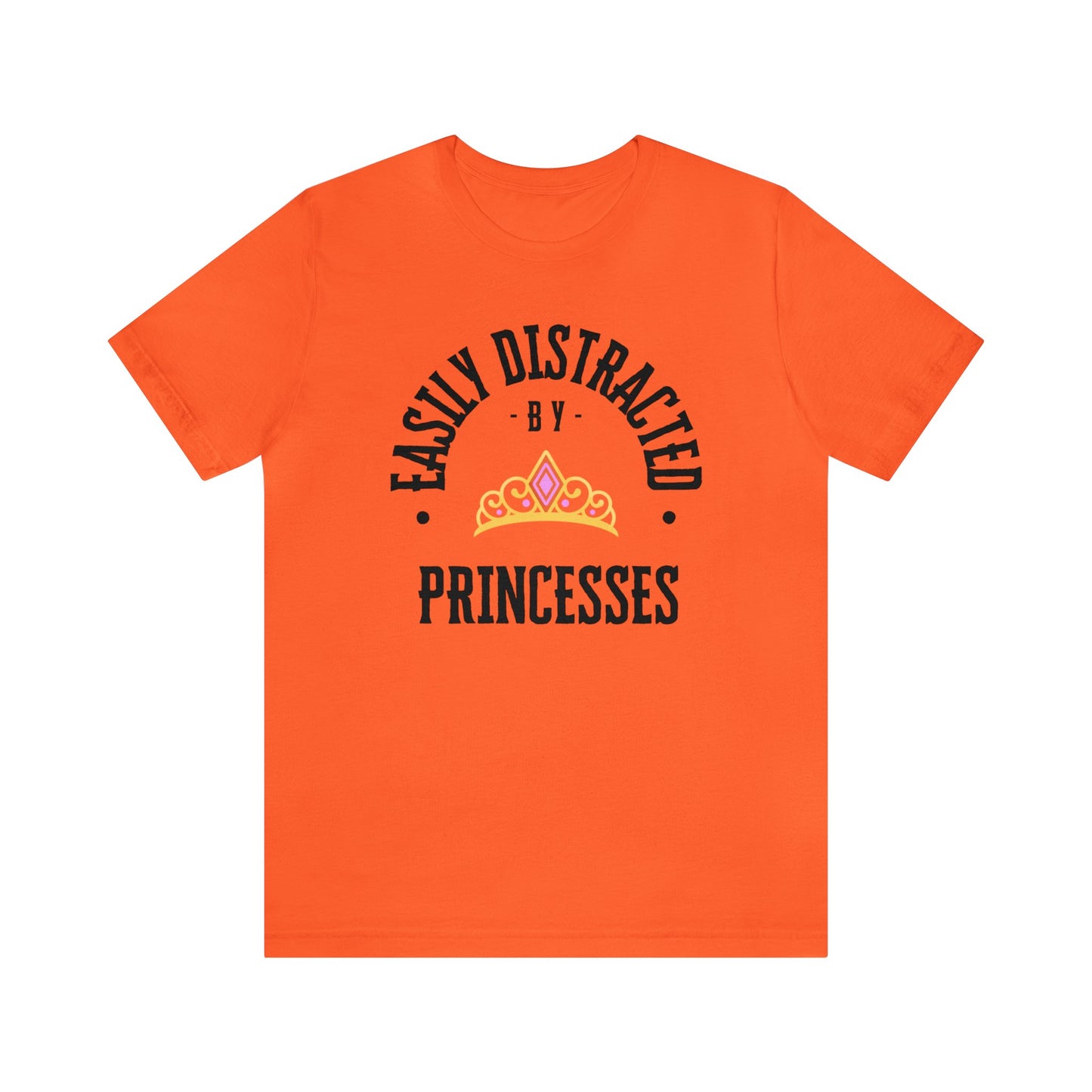 Easily Distracted By Princesses T-Shirt