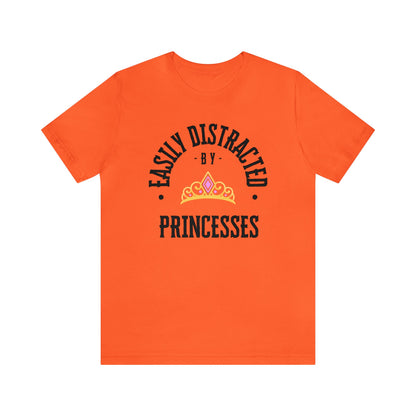 Easily Distracted By Princesses T-Shirt